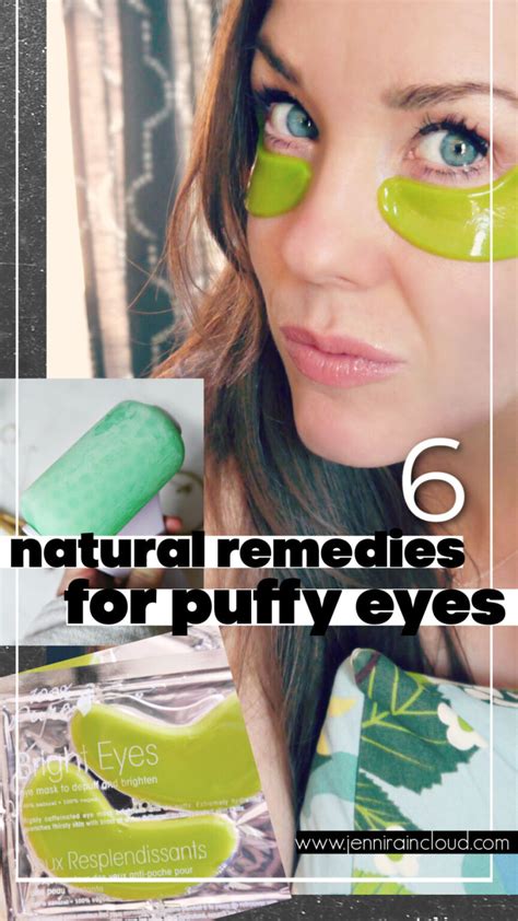 6 Easy And Natural Remedies To Reduce Puffy Eyes Fast Jenni Raincloud