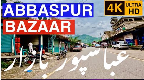 Abbaspur Bazar Poonch Azad Kashmir 4k July 2022 Youtube