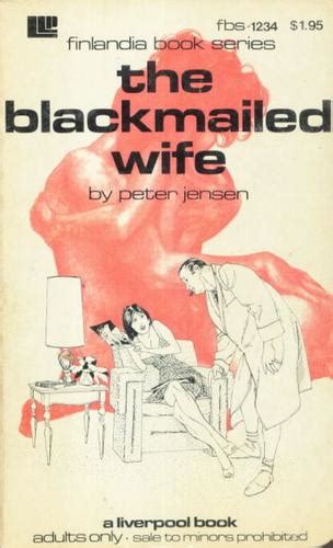The Blackmailed Wife By Peter Jensen Open Library