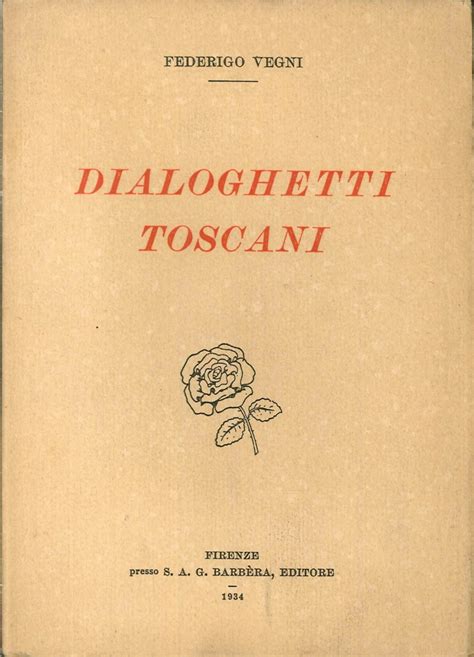 Dialoghetti Toscani By Federico Vegni 1934 Libro Co Italia Srl