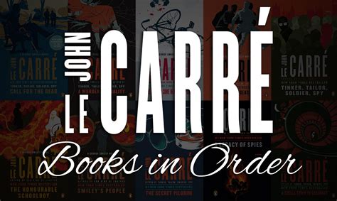 All 35 John Le Carre Books In Order [ultimate Guide]