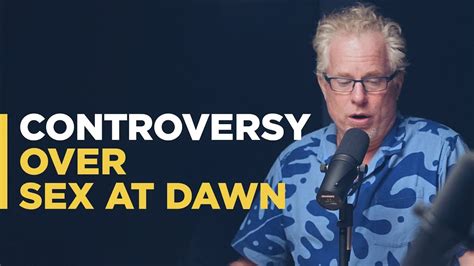 Controversy Over Sex At Dawn Youtube