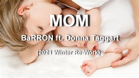 barron mom ft donna taggart 2021 winter re work youtube