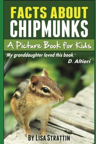 Facts About Chipmunks A Picture Book For Kids By Lisa Strattin Goodreads