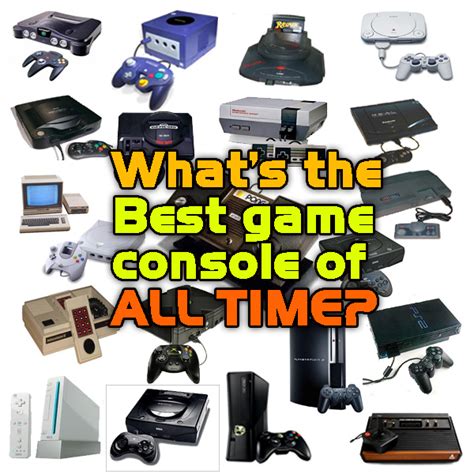 Whats The Best Video Gaming Console Of All Time