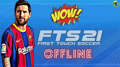 First touch soccer adalah game sepak bola offline android yang memiliki ukuran cukup kecil. FTS21 First Touch Soccer 2021 Mod Apk Offline Download