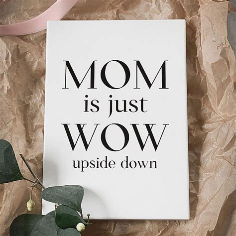 Wooden Wall Sign Mom Is Just Wow Upside Down A5 Mellow Design Mixin Home