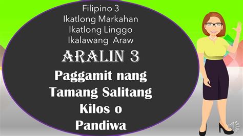 Filipino Yunit Iii Aralin Paggamit Nang Tamang Salitang Kilos O Pandiwa Youtube