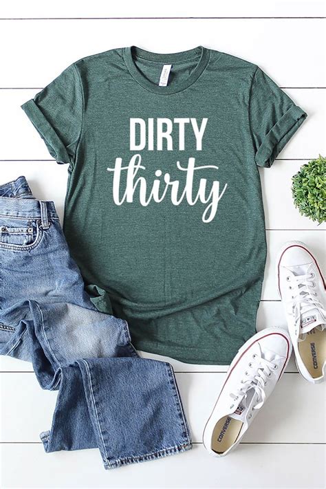 Dirty Thirty Dirty 30 Shirt 30th Birthday For Her 30th Etsy