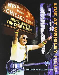 Jimmy Buffett Live At Wrigley Field 2005 Amazon Ca Jimmy Buffet Dvd