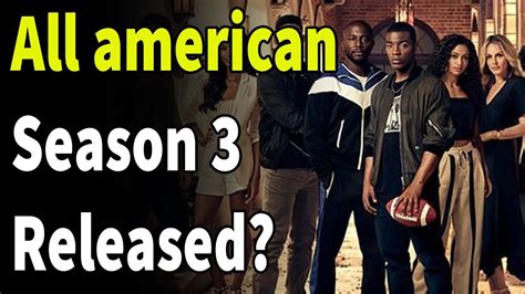 All American Season 3 Netflix Release Date Youtube