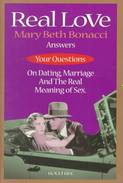 real love answers to your questions on dating marriage and the real meaning of sex wonder book