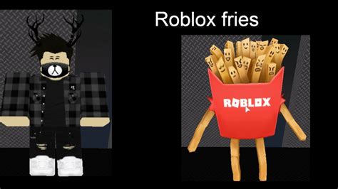 Roblox Fries Youtube
