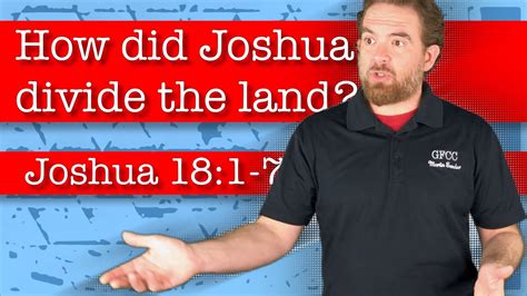 How Did Joshua Divide The Land Joshua 181 7 Joshua 181 7 Bible