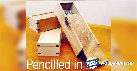 wooden pencil case plans woodarchivist