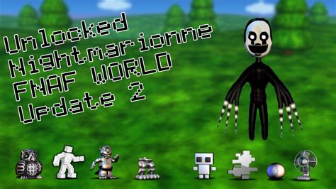 Fnaf World Update 2 3 Unlock Nightmarionne The Cat Try To Trick Me
