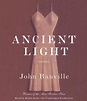 Ancient Light by John Banville — Reviews, Discussion, Bookclubs, Lists