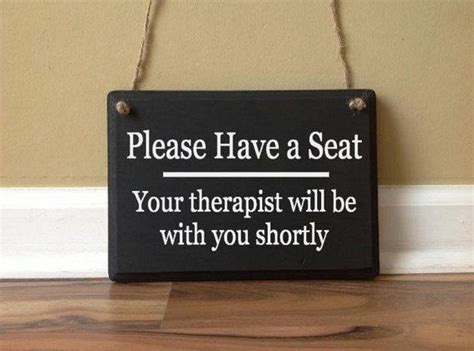 Please Have A Seat Your Therapist Will Be With You Shortly Office Sign