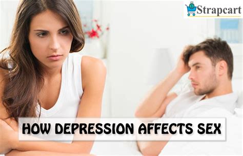 How Depression Affects Sex Strapcart My Xxx Hot Girl