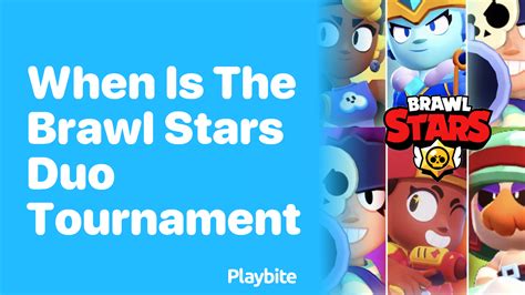 When Is The Brawl Stars Duo Tournament Happening Playbite