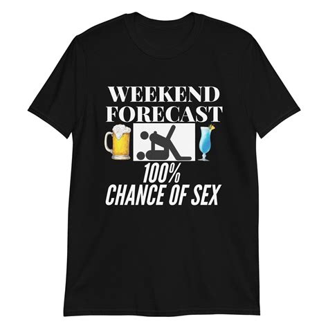 Weekend Forecast Sex T Shirt Funny Sarcastic Shirt Sarcastic Etsy