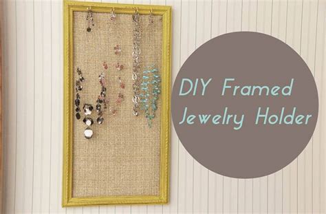 Diy Jewelry Frame Organizer Heartwork Organizing Tips For Organizing
