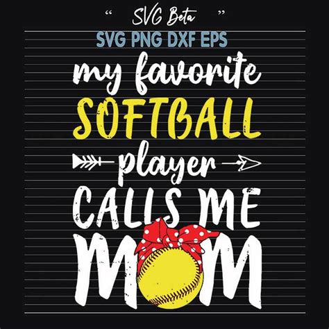 my favorite softball player call me mom svg file craft for handmade cricut products