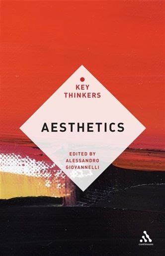 Aesthetics The Key Thinkers By Alessandro Giovannelli Thinker