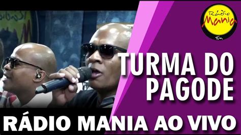 Radio Mania Turma Do Pagode Hor Rio De Ver O Youtube