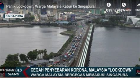 Follow the latest news on malaysia lockdown at todayonline. Malaysia Lockdown, Pekerja Negeri Jiran di Singapura Pilih ...