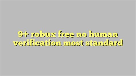 9 robux free no human verification most standard công lý and pháp luật