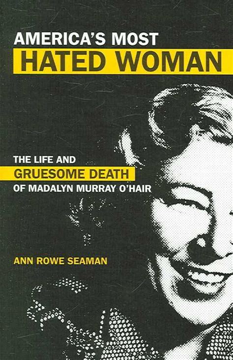 Americas Most Hated Woman The Life And Gruesome Death Of Madalyn