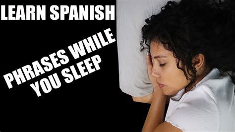Learn Spanish Phrases While Sleeping Youtube