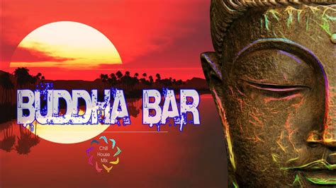 Buddha Bar Buddha Bar 2021 Best Of Buddha Luxury Barbuddha Bar 2021