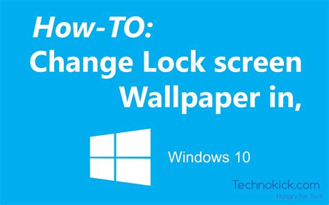 Change Lock Screen Wallpaper Windows