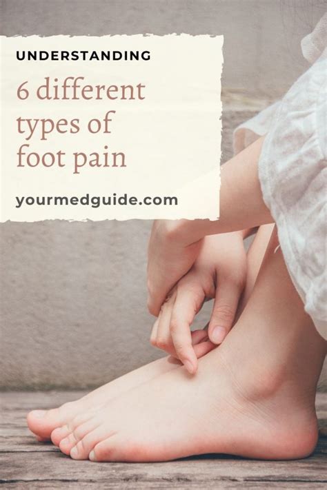 Understanding The 6 Different Types Of Foot Pain And Their Causes