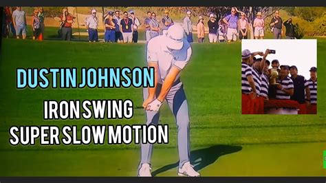 Dustin Johnson Iron Swing In Super Slow Motion Face On Youtube