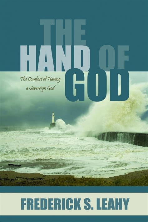 Hand Of God By Frederick Leahy Banner Of Truth Usa