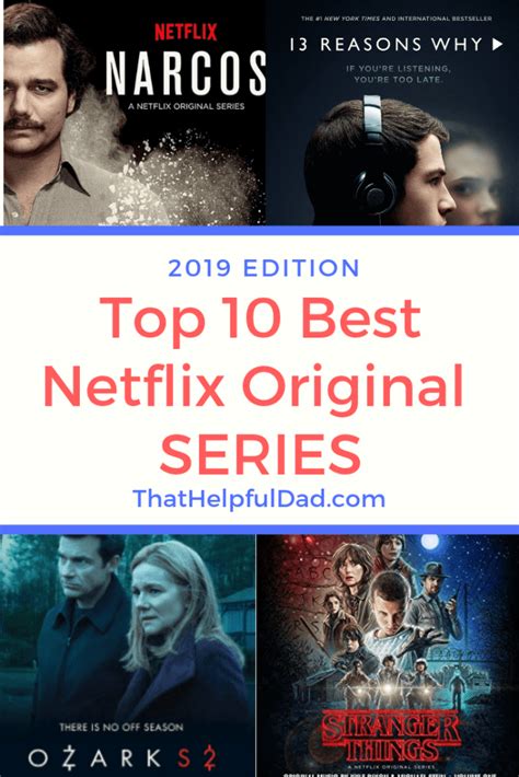 best netflix series top 10 netflix original shows to watch now 2019 that helpful dad