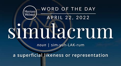 Merriam Webster Word Of The Day Simulacrum — Michael Cavacinimichael