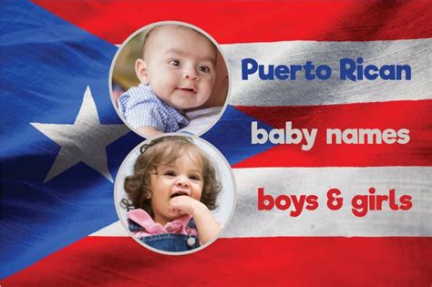 Top 100 Puerto Rican Baby Names For Boys And Girls At Clickbabynames