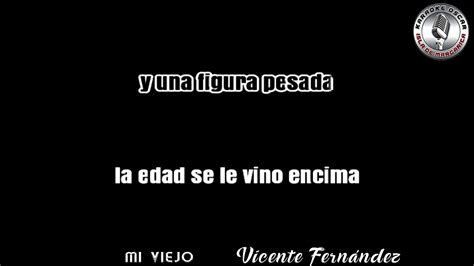 Mi Viejo Vicente Fernandez Karaoke Youtube