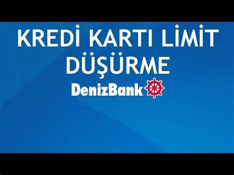 Denizbank Kredi Kart Limit D Rme Nas L Yap L R Youtube