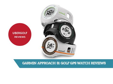Garmin Approach S1 Golf Gps Watch Review Ubergolf