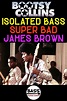 Bootsy Collins Isolated Bass Guitar - Super Bad - James Brown - Bass ...