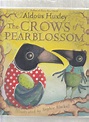 The Crows of Pearblossom | Aldous Huxley, Sphpie Blackall | First edition