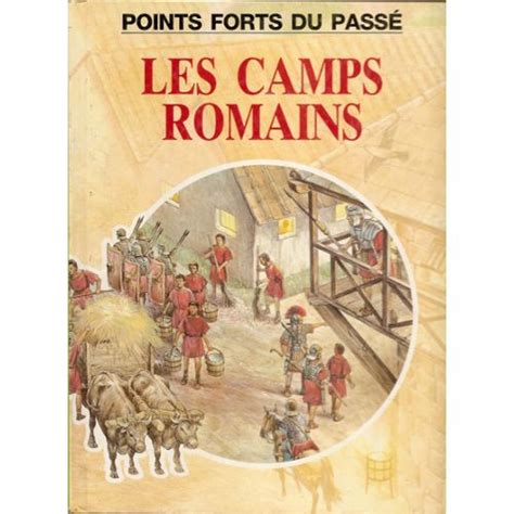 Les Camps Romains Histoire Actualité Politique Rakuten