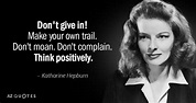 TOP 25 QUOTES BY KATHARINE HEPBURN (of 174) | A-Z Quotes