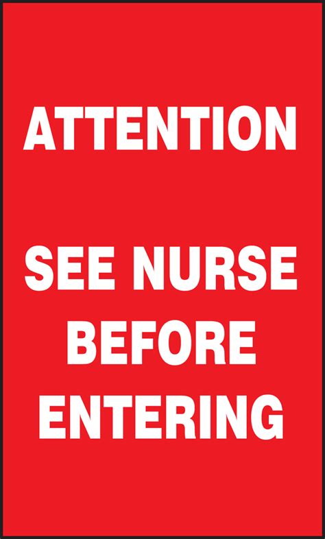 See Nurse Before Entering Attention Safety Sign Mgs140