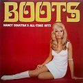 Nancy Sinatra - Boots: Nancy Sinatra's All-Time Hits (1986, Vinyl ...
